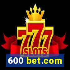 600 bet.com